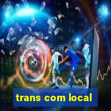 trans com local